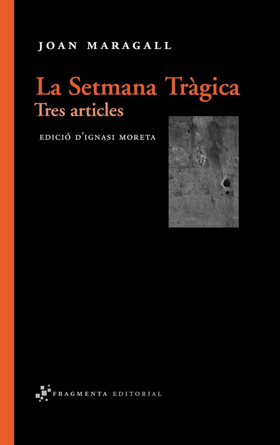 LA SETMANA TRÀGICA | 9788492416165 | MARAGALL, JOAN