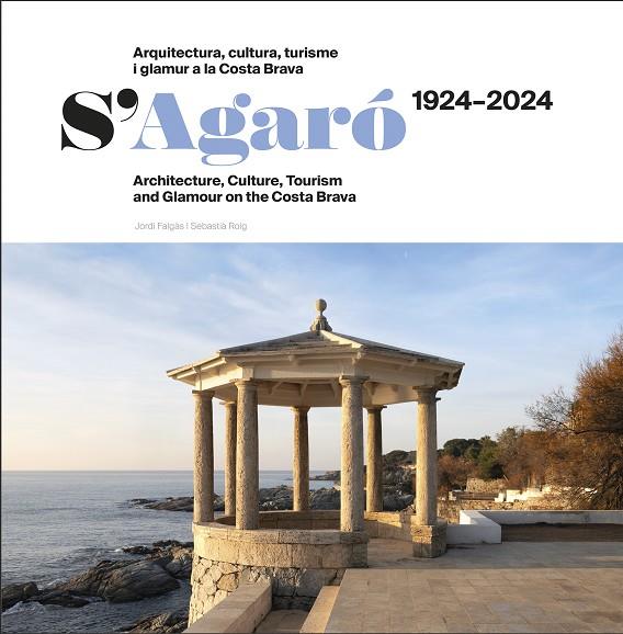 S’AGARÓ?1924–?2024 | 9788412754827 | ROIG CASAMITJANA, SEBASTIÀ/FALGÀS CASANOVAS, JORDI