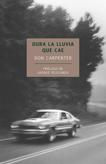 DURA LA LUVIA QUE CAE | 9788415355168 | CARPENTER, DON