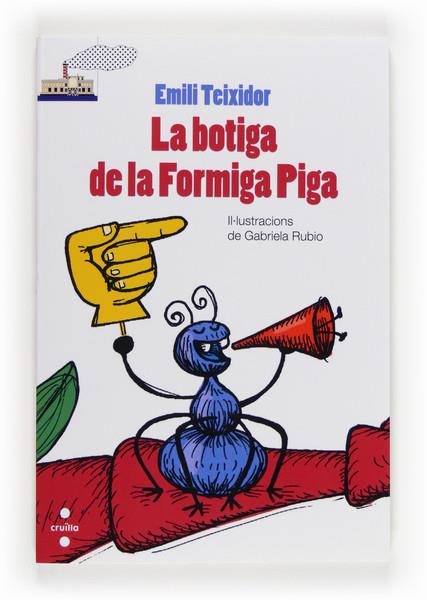 C-VVBL.53 LA BOTIGA DE LA FORMIGA PIGA | 9788466132145 | TEIXIDOR I VILADECÀS, EMILI