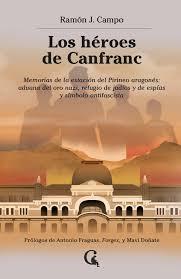 LOS HÉROES DE CANFRANC | 9791399041712 | J. CAMPO, RAMÓN
