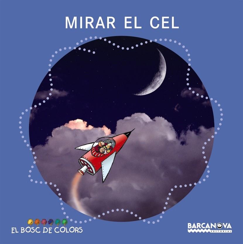 MIRAR EL CEL | 9788448917517 | BALDÓ, ESTEL/GIL, ROSA/SOLIVA, MARIA