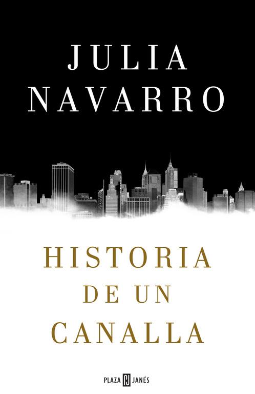 HISTORIA DE UN CANALLA | 9788401016950 | NAVARRO,JULIA