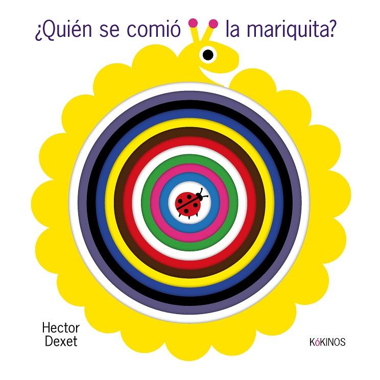 ¿QUIEN SE COMIÓ LA MARIQUITA? | 9788419475831 | DEXET, HECTOR
