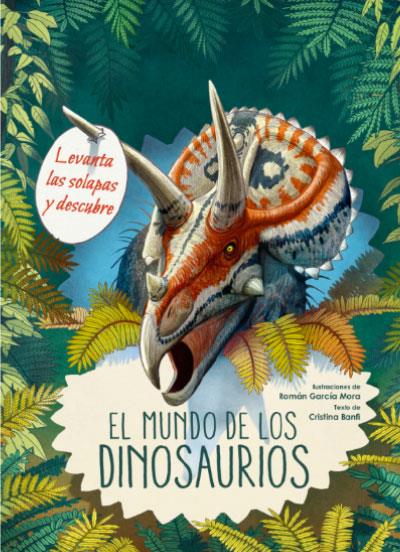 EL MUNDO DE LOS DINOSAURIOS (VVKIDS) | 9788468269023 | GARCÍA MORA, ROMÁN