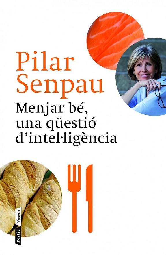 MENJAR BÉ, UNA QÜESTIÓ D39;INTEL·LIGÈNCIA | 9788498092592 | MARIA PILAR SENPAU JOVE