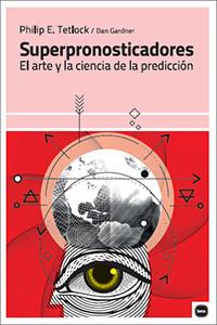 SUPERPRONOSTICADORES | 9788415917274 | TETLOCK, PHILIP E./GARDNER, DAN