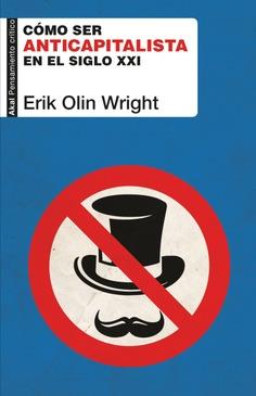 COMO SER ANTICAPITALISTA EN EL SIGLO XXI | 9788446049999 | WRIGHT, ERIK OLIN