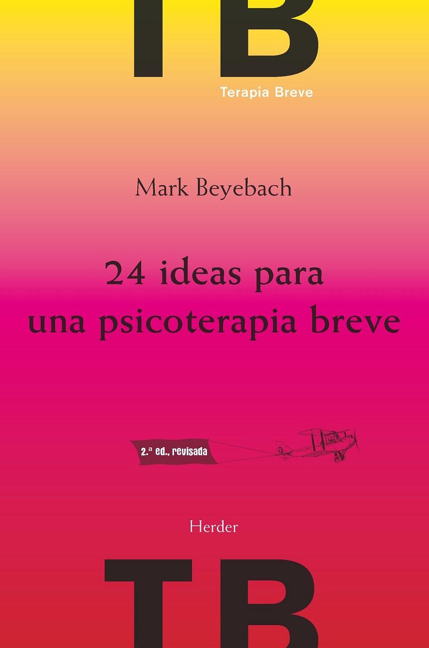 24 IDEAS PARA UNA PSICOTERAPIA BREVE | 9788425432736 | BEYEBACH, MARK