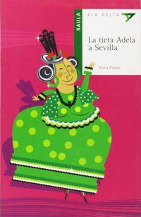 LA TIETA ADELA A SEVILLA | 9788447916245 | PRADAS I ANDREU, NURIA