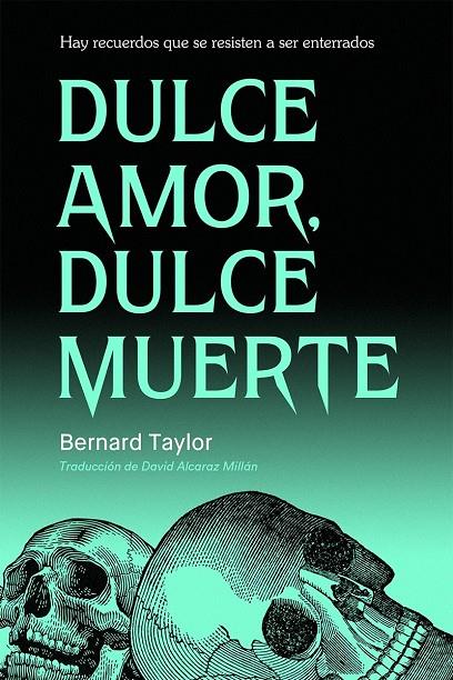 DULCE AMOR, DULCE MUERTE | 9791399114027 | TAYLOR, BERNARD