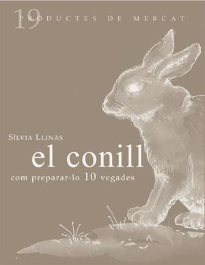 EL CONILL: COM PREPARAR-LO 10 VEGADES | 9788493592141 | LLINÀS, SÍLVIA