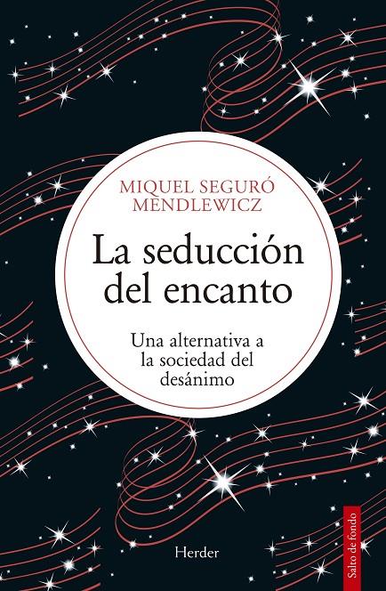 LA SEDUCCIÓN DEL ENCANTO | 9788425453458 | SEGURÓ, MIQUEL