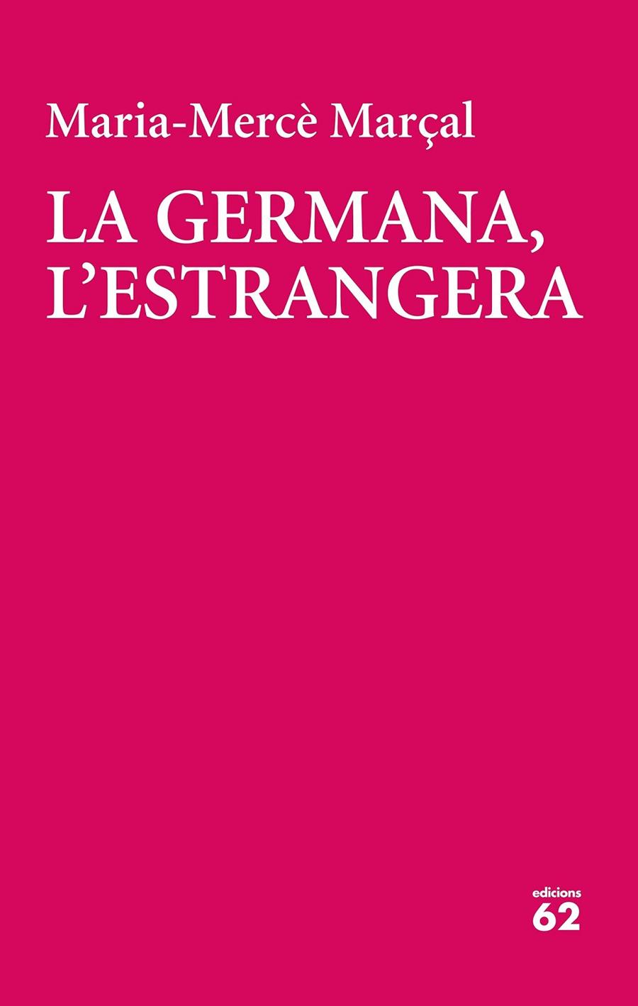 LA GERMANA, L'ESTRANGERA | 9788429777413 | MARÇAL, MARIA-MERCÈ