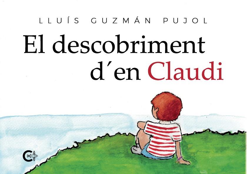 EL DESCOBRIMENT D'EN CLAUDI | 9788418073373 | GUZMÁN PUJOL, LLUÍS