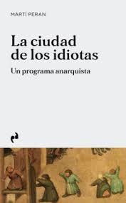 CIUDAD DE LOS IDIOTAS, LA | 9791387634650 | PERAN, MARTI
