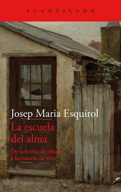 LA ESCUELA DEL ALMA | 9788419036902 | ESQUIROL, JOSEP MARIA 