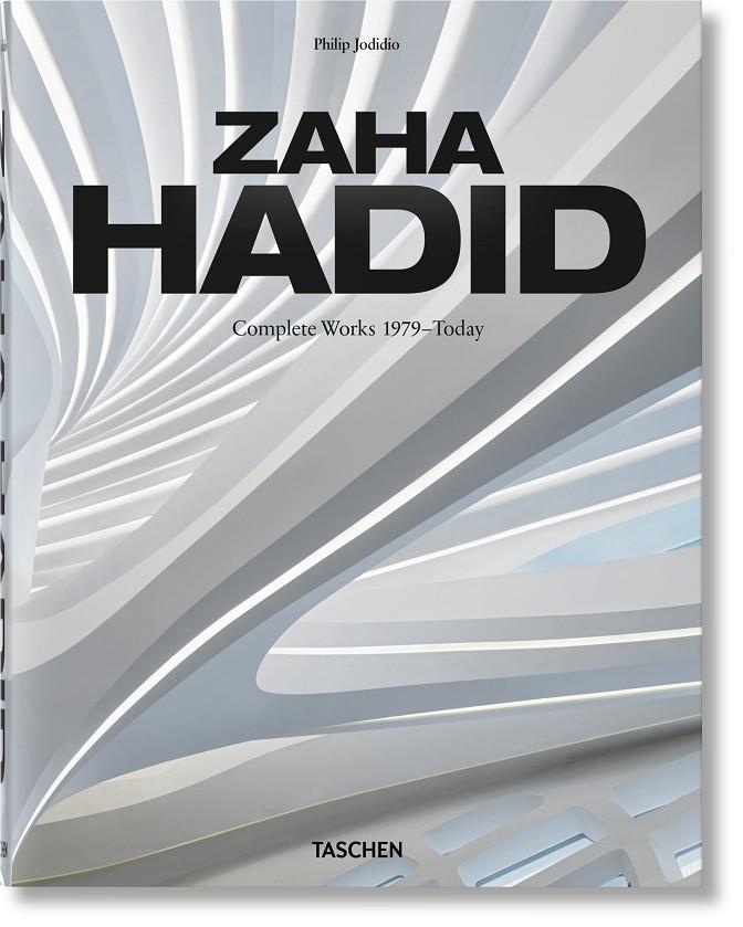 ZAHA HADID. COMPLETE WORKS 1979–TODAY. 2020 EDITION | 9783836572446 | JODIDIO, PHILIP