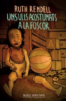 UNS ULLS ACOSTUMATS A LA FOSCOR | 9788417432164 | RENDELL, RUTH