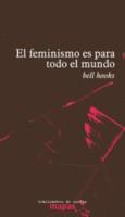 EL FEMINISMO ES PARA TODO EL MUNDO | 9788494719615 | HOOKS, BELL