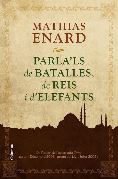 PARLA'LS DE BATALLES, DE REIS I D'ELEFANTS | 9788466413978 | MATHIAS ENARD
