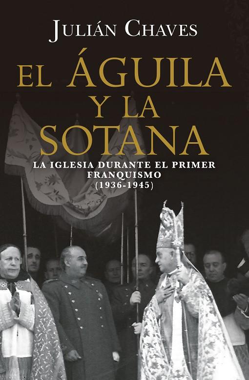 EL ÁGUILA Y LA SOTANA | 9791387592776 | CHAVES, JULIÁN