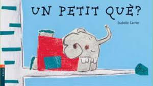 UN PETIT QUÈ? | 9788447914234 | CARRIER, ISABELLE