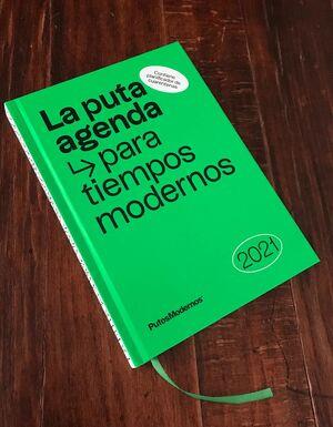 LA PUTA AGENDA PARA TIEMPOS MODERNOS 2021 | 9788412233629 | P. MODERNOS CREATIVOS SLU (PUTOSMODERNOS)