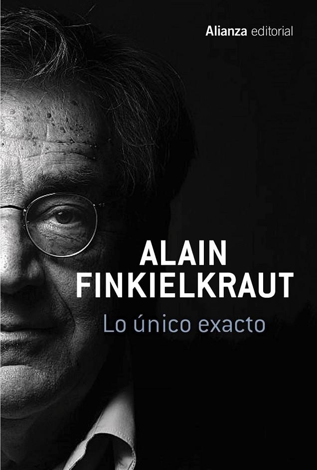 LO ÚNICO EXACTO | 9788491045793 | FINKIELKRAUT, ALAIN