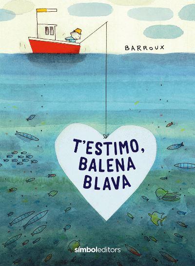 T'ESTIMO, BALENA BLAVA | 9788418696039