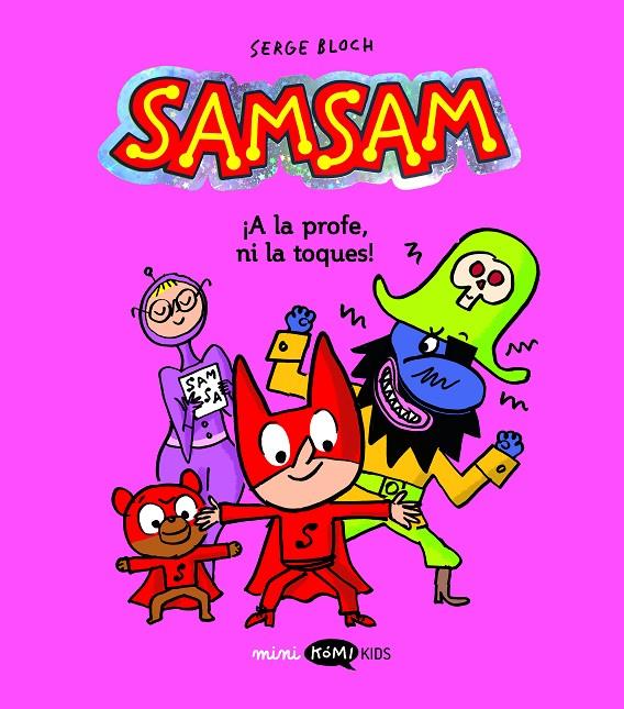 SAMSAM 3. ¡A LA PROFE, NI LA TOQUES! | 9788419183965 | BLOCH, SERGE
