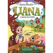 LIANA 3: L'AIGUA DE COLORS | 9788466160315 | MANSO MUNNÉ, ANNA