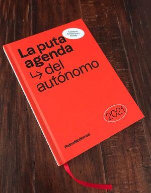 LA PUTA AGENDA DEL AUTÓNOMO 2021 | 9788412233612 | P. MODERNOS CREATIVOS SLU (PUTOSMODERNOS)