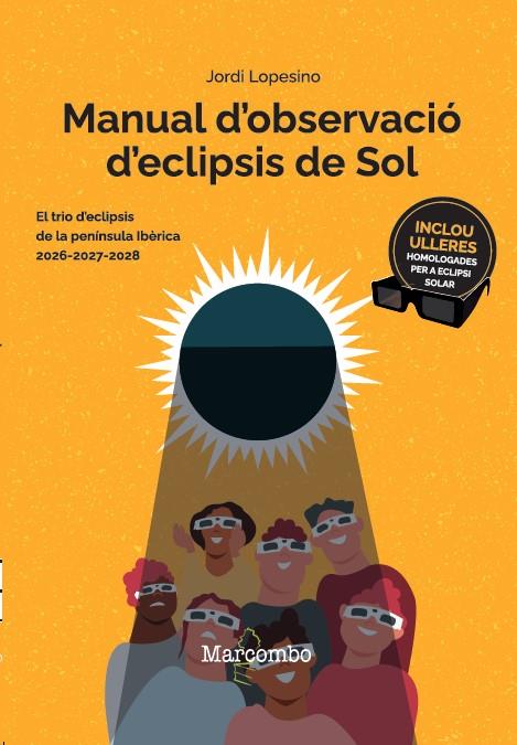 MANUAL D'OBSERVACIÓ D'ECLIPSIS DE SOL | 9788426740830 | LOPESINO CORRAL, JORDI