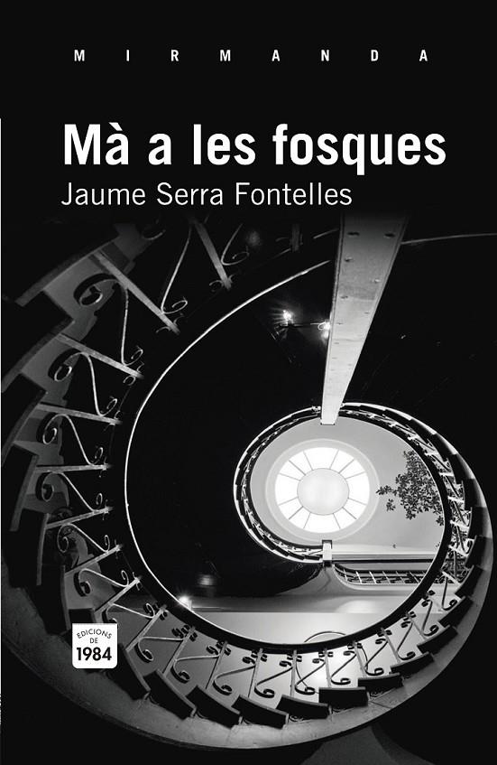 MÀ A LES FOSQUES | 9788492440917 | SERRA FONTELLES, JAUME