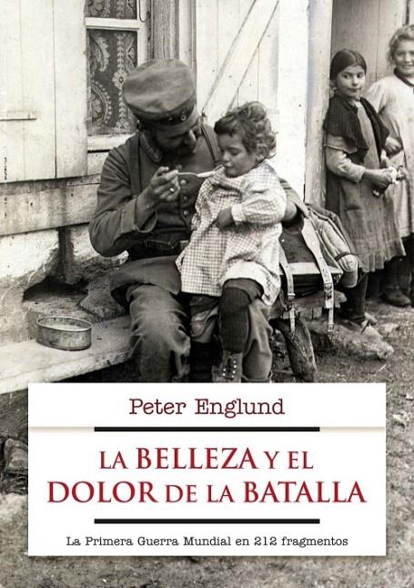 LA BELLEZA Y EL DOLOR DE LA BATALLA | 9788499184968 | ENGLUND, PETER