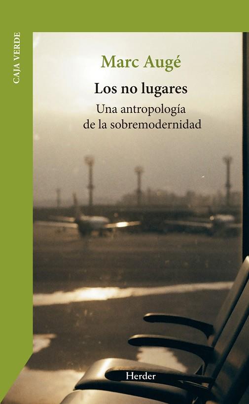 LOS NO LUGARES | 9788425453243 | AUGÉ, MARC