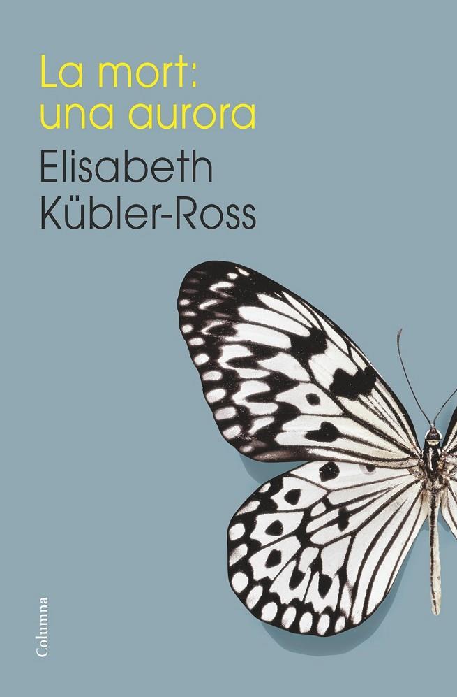 LA MORT: UNA AURORA | 9788466419192 | ELISABETH KÜBLER-ROSS