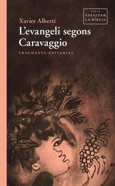 L’EVANGELI SEGONS CARAVAGGIO | 9791387548100 | ALBERTÍ, XAVIER