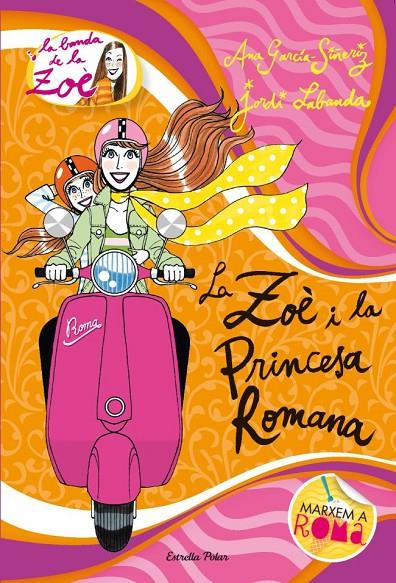 5. LA ZOÈ I LA PRINCESA ROMANA | 9788415790006 | ANA GARCÍA-SIÑERIZ/JORDI LABANDA BLANCO