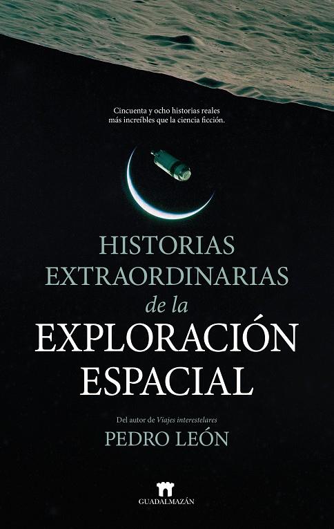 HISTORIAS EXTRAORDINARIAS DE LA EXPLORACIÓN ESPACIAL | 9791387941161 | PEDRO LEÓN