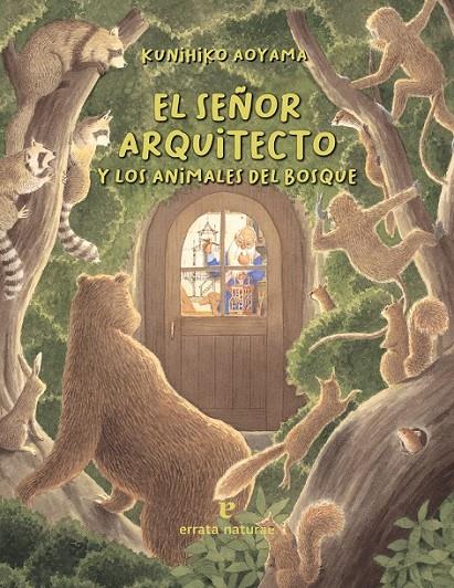 SEÑOR ARQUITECTO Y LOS ANIMALES DEL BOSQUE,EL | 9788416544929