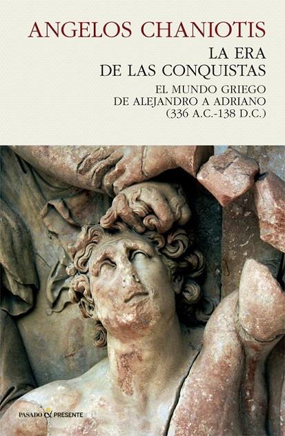 ERA DE LAS CONQUISTAS,LA | 9788494820861 | CHANIOTIS, ANGELOS