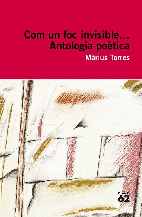 COM UN FOC INVISIBLE... | 9788492672141 | MÀRIUS TORRES I PERENYA