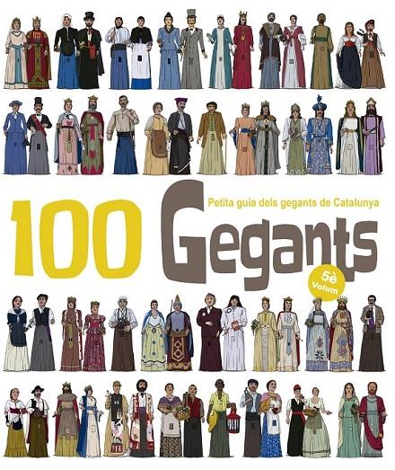 100 GEGANTS. PETITA GUIA DELS GEGANTS DE CATALUNYA. VOLUM 5 | 9788417000394 | GARRIDO RAMOS, AITOR