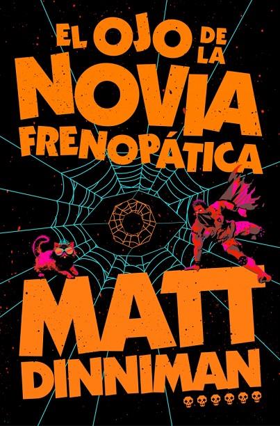 EL OJO DE LA NOVIA FRENOPÁTICA (CARL EL MAZMORRERO 6) | 9788410466470 | DINNIMAN, MATT