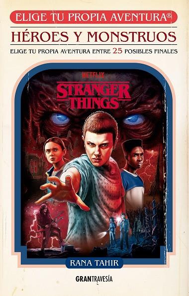 STRANGER THINGS: HÉROES Y MONSTRUOS | 9788412725902 | TAHIR, RANA
