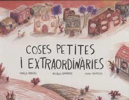 COSES PETITES I EXTRAORDINARIES | 9788412887990 | ARROIO,GRAMAJO, PAUTASSO