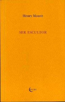 SER ESCULTOR | 9788493844899 | MOORE, HENRY