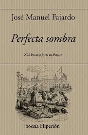 PERFECTA SOMBRA | 9788490022788 | , JOSÉ MANUEL FAJARDO
